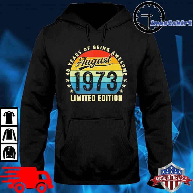 48 Years Old Birthday Made In August 1973 48th Birthday Vintage Shirt hoodie den