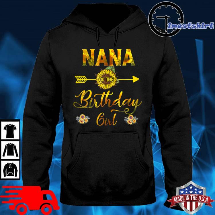 Nana Of The Birthday Girl Sunflower Shirt hoodie den